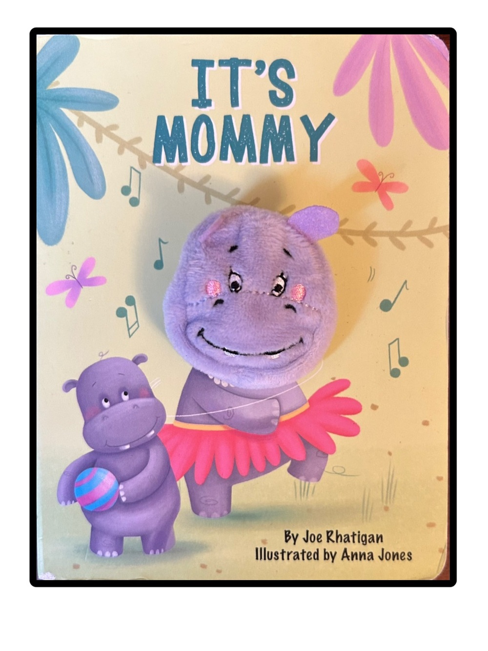 It’s Mommy
Little Hippo
Finger Puppet Book